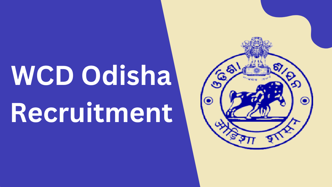 Women and Child Development (WCD) Odisha for Anganwadi Helper Recruitment 2024
